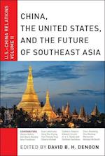 China, The United States, and the Future of Southeast Asia