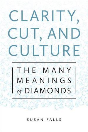 Clarity, Cut, and Culture