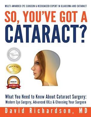 So You've Got a Cataract?