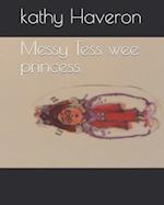 Messy Tess wee princess