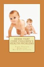 Herbs That Cure Children's Health Problems