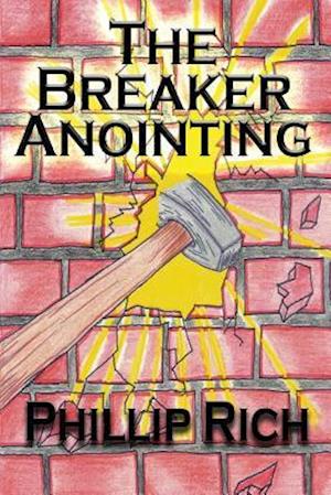 The Breaker Anointing