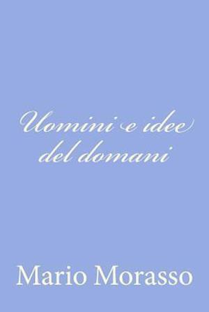 Uomini E Idee del Domani