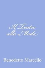 Il Teatro Alla Moda