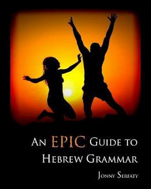 An Epic Guide to HEBREW GRAMMAR