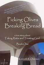 Picking Olives and Breaking Bread - Book 1