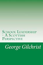 School Leadership - A Scottish Perspective