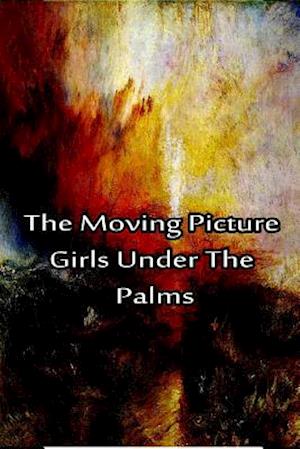 The Moving Picture Girls Under the Palms