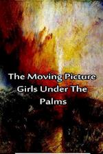 The Moving Picture Girls Under the Palms