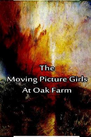 The Moving Picture Girls at Oak Farm