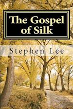 The Gospel of Silk