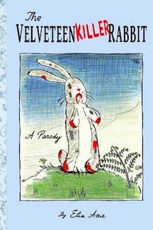 The Velveteen Killer Rabbit