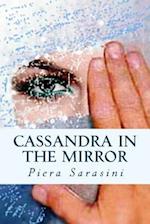 Cassandra in the Mirror