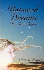 Untamed Dreams- The Twin Stars