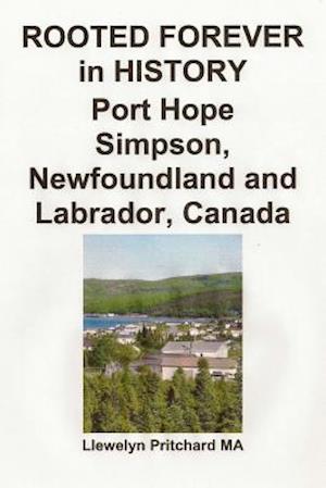 Rooted Forever in History Port Hope Simpson, Newfoundland and Labrador, Canada