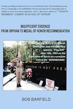 Insufficient Evidence - Orphan to Medal of Honor Recommendation