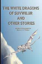 The White Dragons of Suvwilur and Other Stories