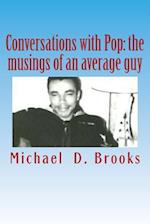 Conversations with Pop: the musings of an average guy 