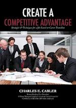 Create a Competitive Advantage