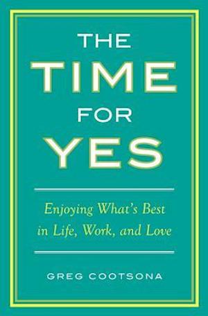 The Time for Yes