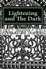 Lightening and the Dark