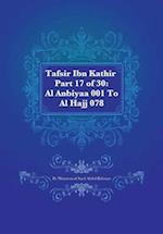 Tafsir Ibn Kathir Part 17 of 30: Al Anbiyaa 001 To Al Hajj 078 