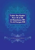 Tafsir Ibn Kathir Part 18 of 30: Al Muminum 001 To Al Furqan 020 