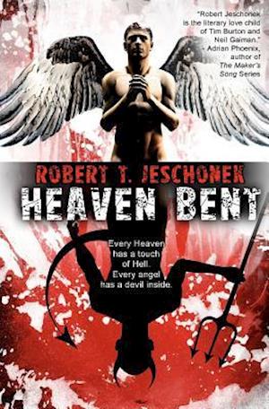 Heaven Bent, A Novel