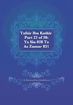 Tafsir Ibn Kathir Part 23 of 30: Ya Sin 028 To Az Zumar 031 