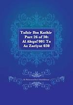 Tafsir Ibn Kathir Part 26 of 30: Al Ahqaf 001 To Az Zariyat 030 