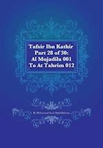Tafsir Ibn Kathir Part 28 of 30: Al Mujadila 001 To At Tahrim 012 