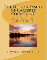 The Nelson Family of Carteret County, NC (Vol. 1)