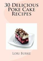 30 Delicious Poke Cake Recipes