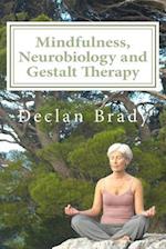 Mindfulness, Neurobiology and Gestalt Therapy