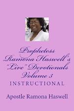 Prophetess Ramona Haswell's Live Devotionals - Volume 3