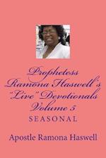 Prophetess Ramona Haswell's Live Devotionals - Volume 5