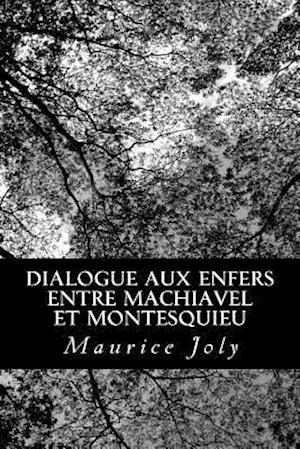 Dialogue Aux Enfers Entre Machiavel Et Montesquieu