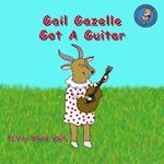 Gail Gazelle Got a Guitar