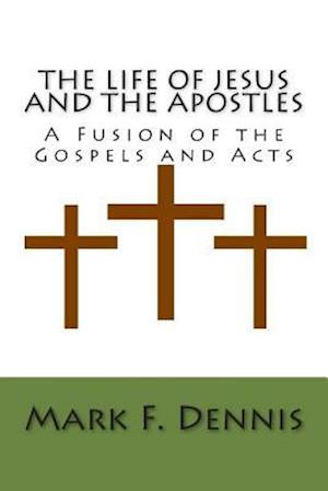 The Life of Jesus and the Apostles