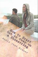 How to Start Out or Over on a Shoestring