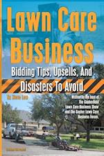 Lawn Care Business Bidding Tips, Upsells, and Disasters to Avoid.