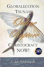 Globalization Tsunami Online Rapture Christocracy Now!