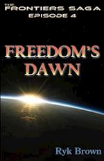 Ep.#4 - "Freedom's Dawn": The Frontiers Saga 