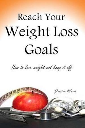 Reach Your Weight Loss Goals