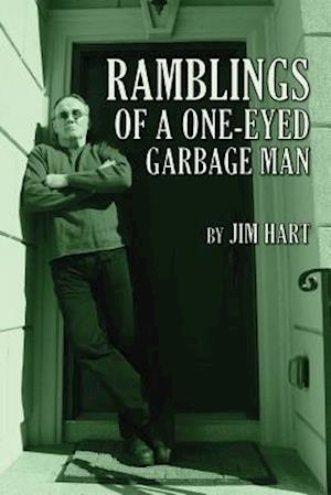 Ramblings of a One-Eyed Garbage Man