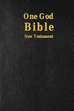 One God Bible: New Testament 