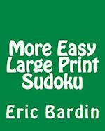 More Easy Large Print Sudoku