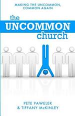 The Uncommon Church