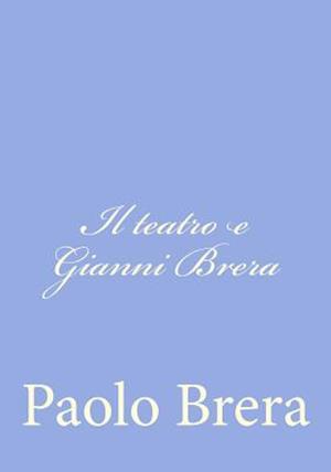 Il Teatro E Gianni Brera