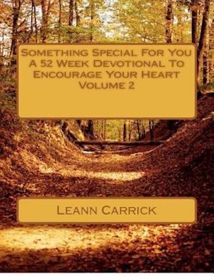 Something Special for You a 52 Week Devotional to Encourage Your Heart Volume 2